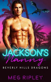 Jackson’s Nanny: Beverly Hills Dragons Read online
