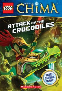 LEGO Legends of Chima: Attack of the Crocodiles (Chapter Book #1) Read online