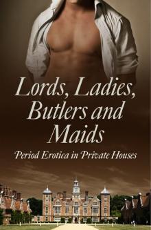 Lords, Ladies, Butlers and Maids Read online
