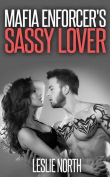 Mafia Enforcer's Sassy Lover (The Karzhov Crime Family Series Book 4) Read online