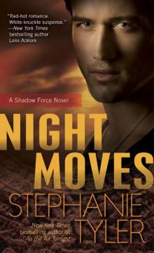 Night Moves: A Shadow Force Novel Read online