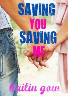 Saving You Saving Me (You & Me Trilogy) Read online