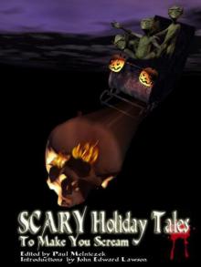 Scary Holiday Tales to Make You Scream Read online