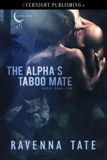 The Alpha's Taboo Mate (Blood Moon Lynx Book 1) Read online