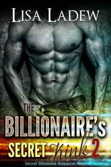 The Billionaire's Secret Kink 2: Knox (Secret Billionaire Romance) Read online