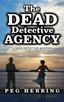 The Dead Detective Agency (The Dead Detective Mysteries) Read online
