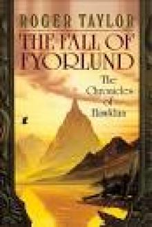 The Fall of Fyorlund [Book Two of The Chronicles of Hawklan] Read online