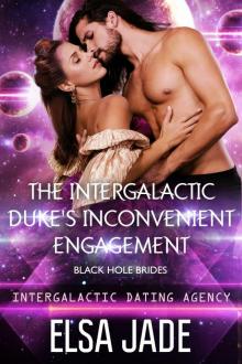 The Intergalactic Duke's Inconvenient Engagement Read online