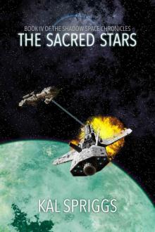 The Sacred Stars (The Shadow Space Chronicles Book 4) Read online