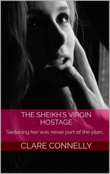 The Sheikh's Virgin Hostage: Seducing her was never part of the plan... Read online