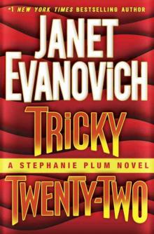 Tricky Twenty-Two: A Stephanie Plum Novel Read online
