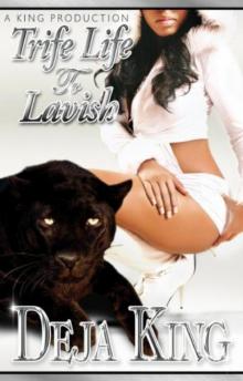 Trife Life To Lavish (A King Production Presents...) Read online