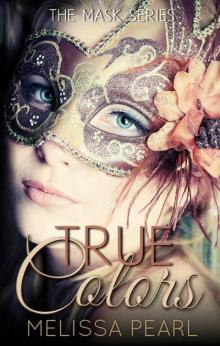 True Colors (book #1, The Masks Series) Read online