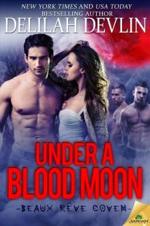 Under a Blood Moon: Beaux Rêve Coven, Book 2 Read online