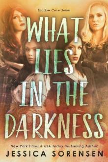 What Lies in the Darkness (Shadow Cove Book 1) Read online