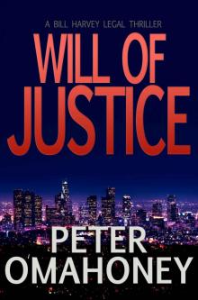 Will of Justice: A Legal Thriller (Bill Harvey Book 1) Read online