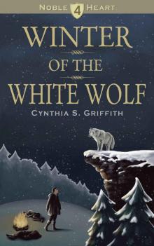 Winter of the White Wolf (Noble Heart Book 4) Read online