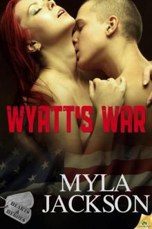 Wyatt's War: Hearts & Heroes, Book 1 Read online