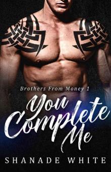 You Complete Me: A BWWM Single Parent Older Couple Romance (Brothers From Money Book 1) Read online