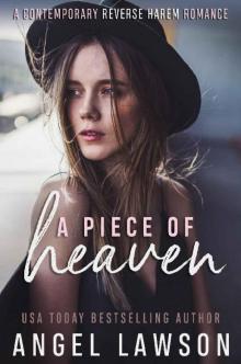 A Piece of Heaven_A Reverse Harem Contemporary Romance Read online