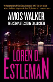 Amos Walker: The Complete Story Collection Read online
