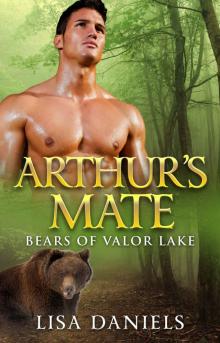 Arthur's Mate (Bears of Valor Lake Book 1) Read online
