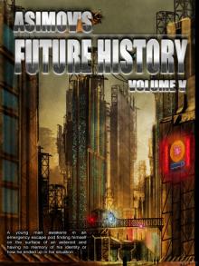 Asimov's Future History Volume 5 Read online