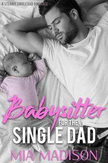 Babysitter for the Single Dad: A Steamy Single Dad Romance Read online
