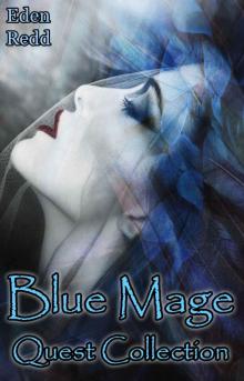 Blue Mage Quest Collection: 4 Tales of Fantasy Romance Adventure (Blue Mage Series) Read online