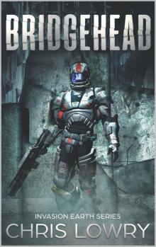 Bridgehead: Invasion Earth (Book Book 2) Read online