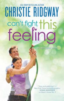Can't Fight This Feeling (Cabin Fever) Read online