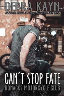 Can't Stop Fate (Ronacks MC #4) Read online