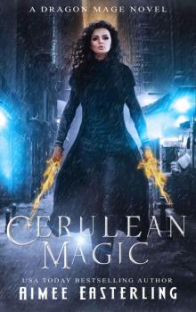 Cerulean Magic: A Dragon Mage Novel Read online