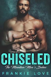 CHISELED: The Mountain Man's Babies Read online