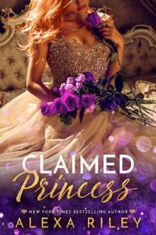 Claimed Princess (Princess Series Book 3) Read online