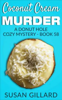 Coconut Cream Murder: A Donut Hole Cozy Mystery - Book 58 Read online