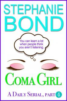 Coma Girl: Part 4 (Kindle Single) Read online