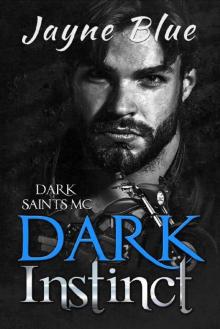 Dark Instinct (Dark Saints MC Book 6) Read online