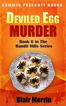 Deviled Egg Murder: Book 6 in The Bandit Hills Series Read online