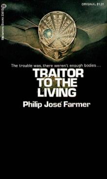 Farmer, Philip José - Traitor to the Living Read online