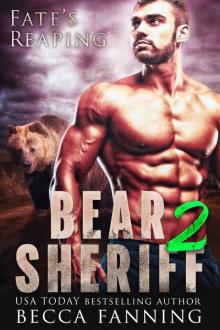 Fate’s Reaping: Bear Sheriff II Read online