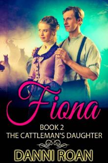Fiona: Book Two: The Cattleman's Daughter Read online