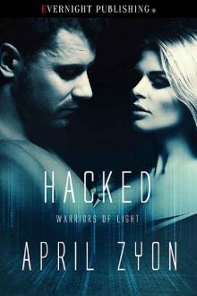 Hacked (Warriors of Light Book 5) Read online