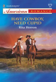Have Cowboy, Need Cupid Read online