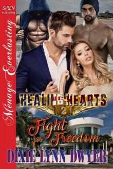 Healing Hearts 2: Fight for Freedom (Siren Publishing Menage Everlasting) Read online