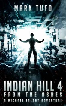 Indian Hill 4: From The Ashes Read online