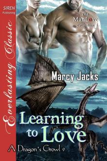 Learning to Love [A Dragon's Growl 9] (Siren Publishing Everlasting Classic ManLove) Read online