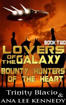 Lovers of the Galaxy, Book Two: Bounty Hunters of the Heart Read online