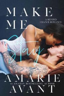 Make Me Stay: A Second Chance Romance Read online
