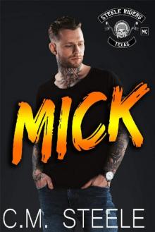 Mick (A Steele Riders MC Book 2) Read online
